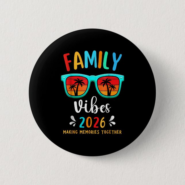 Family Vibes 2026 Family Reunion Vacation Making M 6 Cm Round Badge (Front)