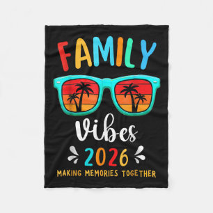 Family Vibes 2026 Family Reunion Vacation Making M Fleece Blanket