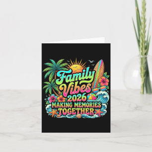 Family Vibes 2026 Making Memories Together Beach Card