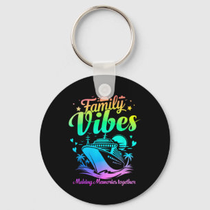 Family Vibes Family Reunion Cruise Vacation Making Key Ring