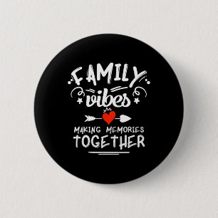 Family Vibes Making Memories 2025 Family Reunion M 6 Cm Round Badge