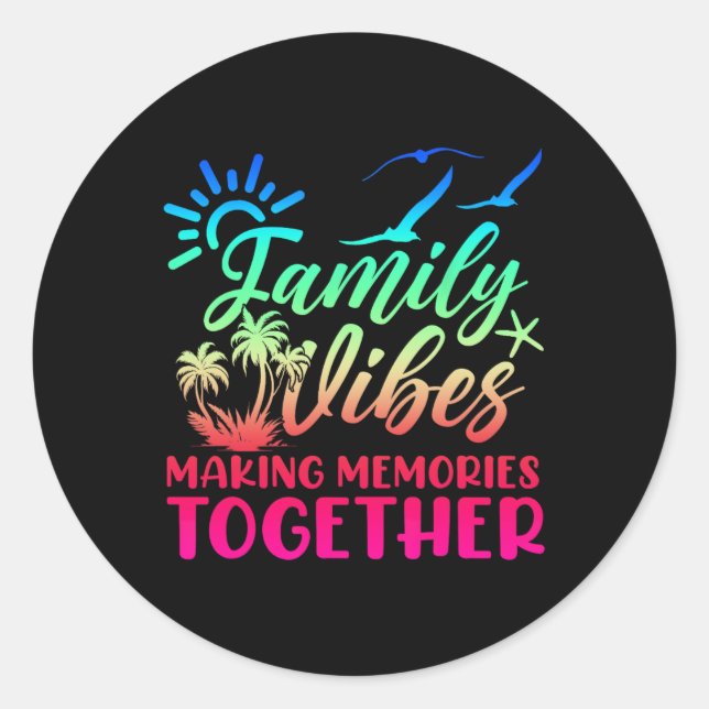 Family Vibes Making Memories 2025 Family Reunion M Classic Round Sticker (Front)