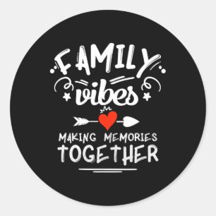 Family Vibes Making Memories 2025 Family Reunion M Classic Round Sticker