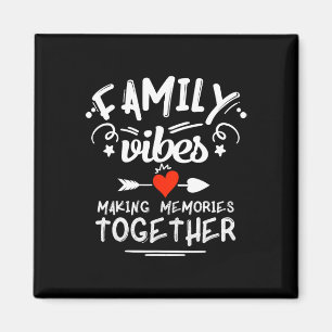 Family Vibes Making Memories 2025 Family Reunion M Magnet
