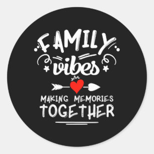 Family Vibes Making Memories 2026 Family Reunion Classic Round Sticker