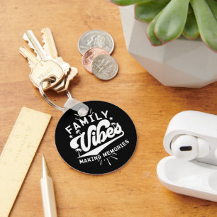 Family Vibes Making Memories Funny Saying Matching Key Ring