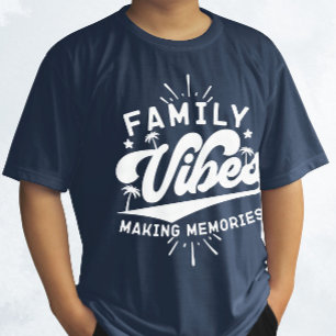 Family Vibes Making Memories Funny Saying Matching T-Shirt