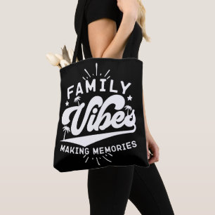 Family Vibes Making Memories Funny Saying Matching Tote Bag
