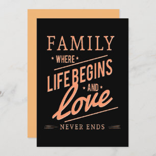 FAMILY Where Life Begins & Love Never Ends. Invitation