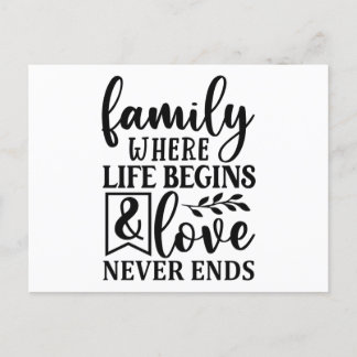 Family where life begins & Love never ends  Postcard