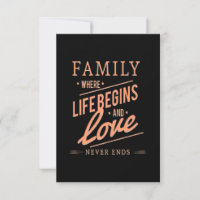 FAMILY Where Life Begins & Love Never Ends.