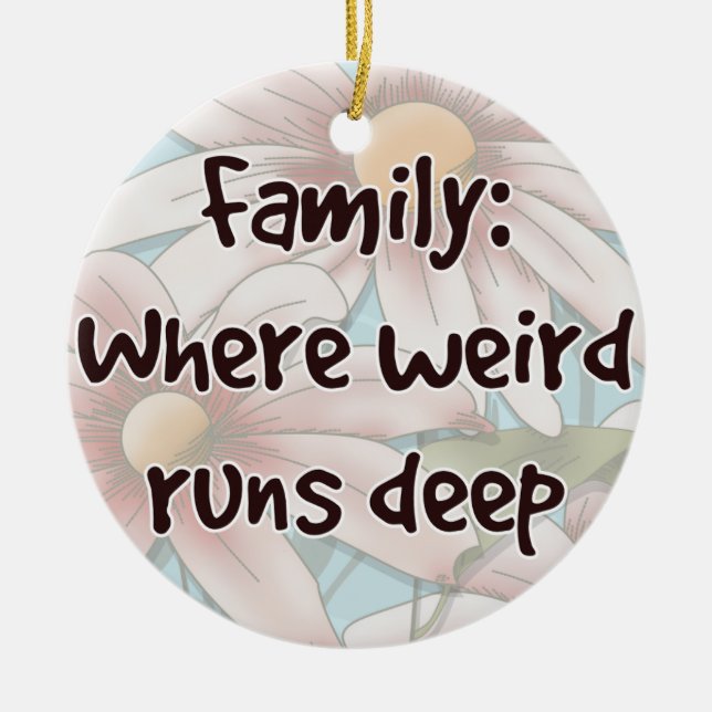 Family: Where Weird Runs Deep Ceramic Tree Decoration (Front)