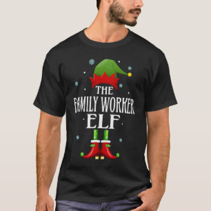 Family Worker Elf Xmas Family Matching Christmas T-Shirt