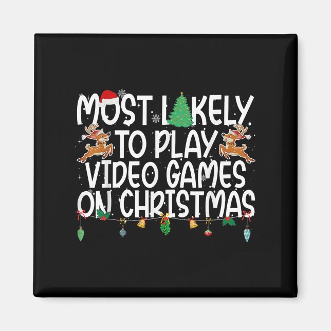 Family Xmas Most Likely To Play Video Games On Chr Magnet (Front)