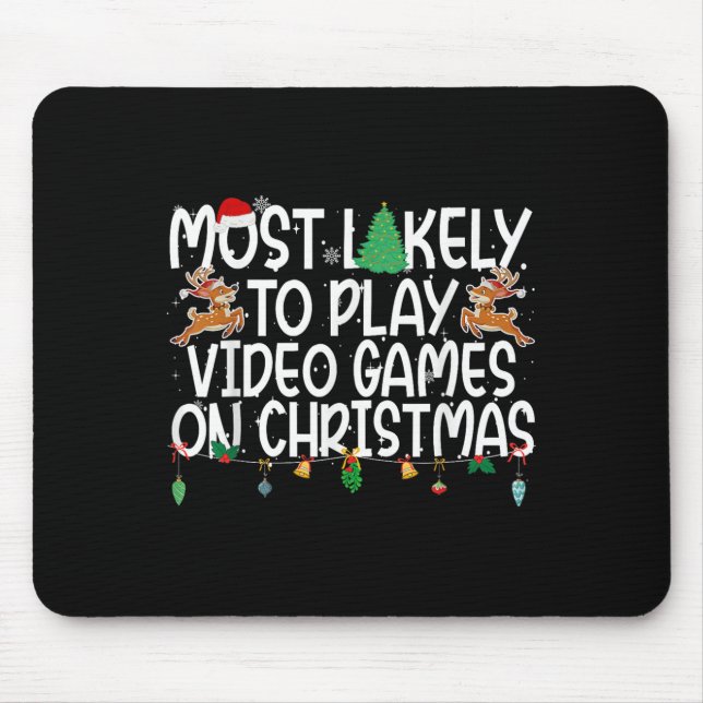 Family Xmas Most Likely To Play Video Games On Chr Mouse Mat (Front)