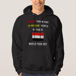 Famine threatens 16 million people in Yemen. World Hoodie