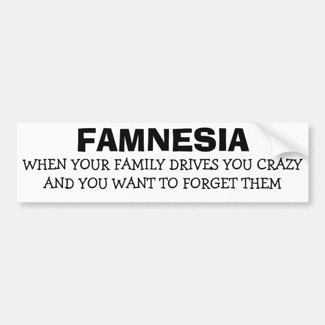 Famnesia - Forget the Crazy Family Bumper Sticker (Front)