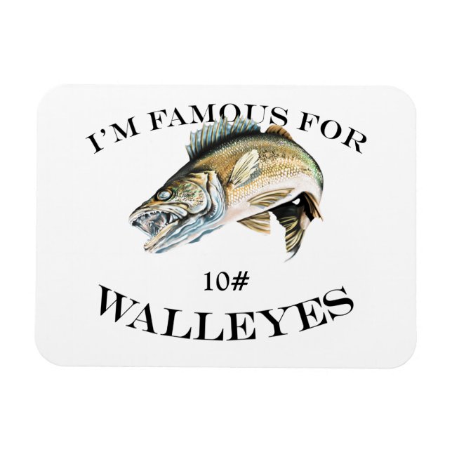 Famous For 10 LB Walleyes Customised Magnet (Horizontal)