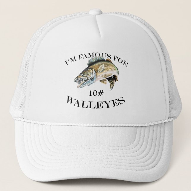 Famous For 10 LB Walleyes Customised Trucker Hat (Front)