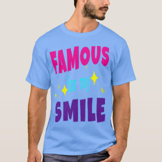 Famous for my Smile Retro 80s Funny Graphic Novelt T-Shirt