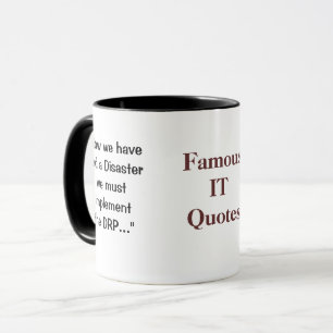 Famous IT CIO Quote Funny Disaster Recovery Joke Mug