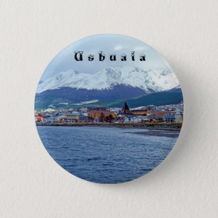 Famous Ushuaia - Tierra del Fuego, Argentina 6 Cm Round Badge