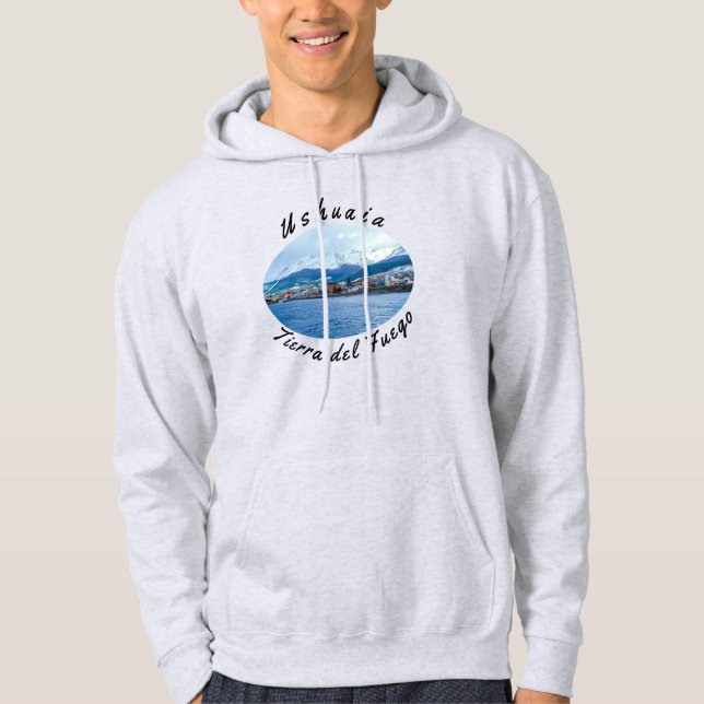 Famous Ushuaia - Tierra del Fuego, Argentina Hoodie (Front)