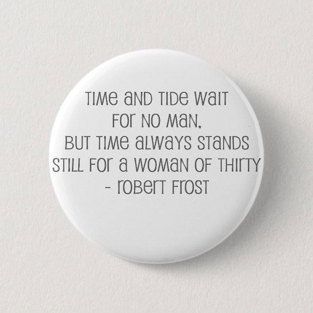 Famous, "Woman of 30" quote 6 Cm Round Badge (Front)