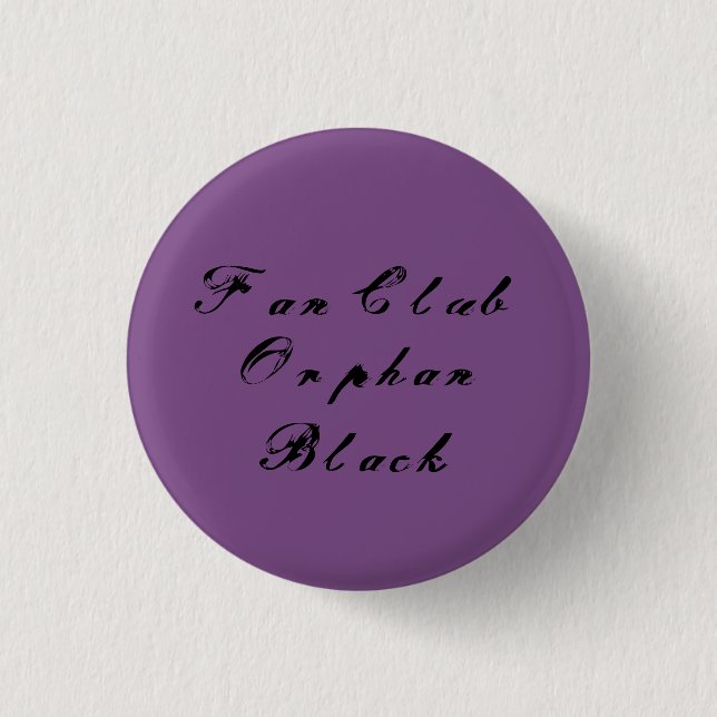 Fan club Orphan Black distressed script cursive 3 Cm Round Badge (Front)