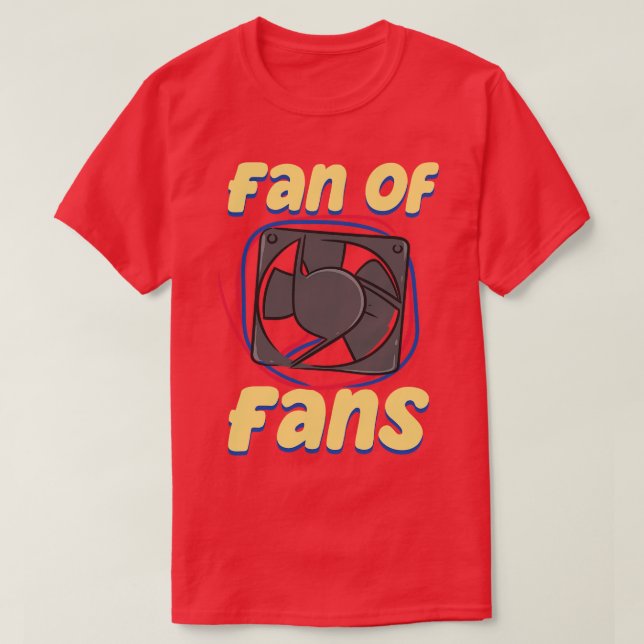 Fan Of Fans HVAC Tech T-Shirt (Design Front)