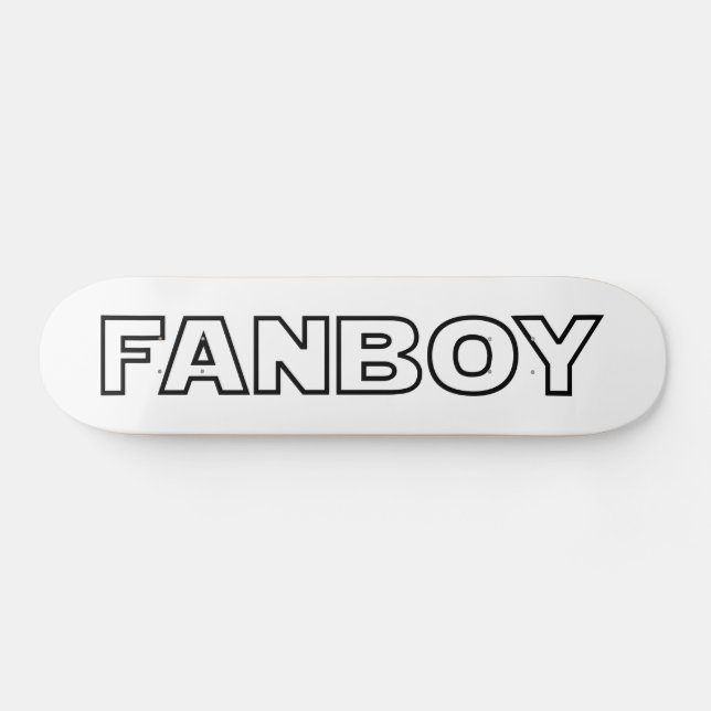 FANBOY SKATEBOARD (Horz)