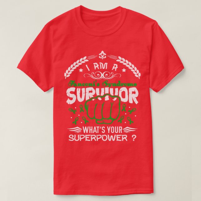 Fanconis Syndrome Awareness Survivor Whats Your Su T-Shirt (Design Front)