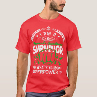 Fanconis Syndrome Awareness Survivor Whats Your Su T-Shirt