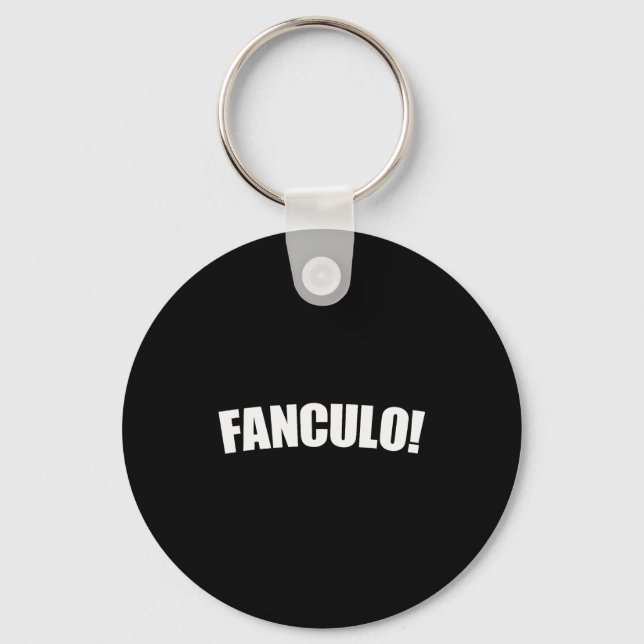 Fanculo Italian Term For Off, Funny Sarcastic Gift Key Ring (Front)