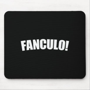 Fanculo Italian Term For Off, Funny Sarcastic Gift Mouse Mat