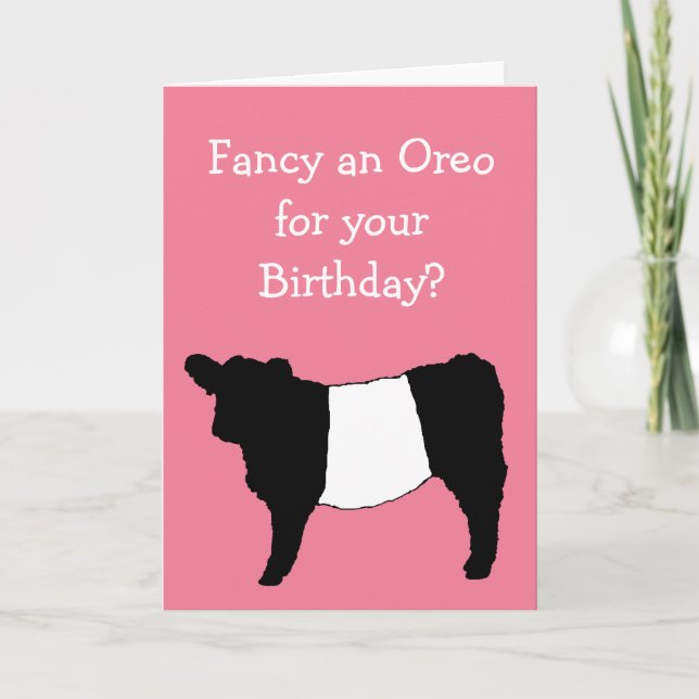 Fancy an Oreo? Happy Birthday Belted Galloway Cow Card (Front)