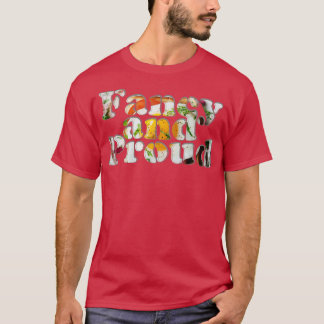 Fancy and Proud T-Shirt