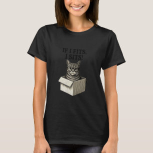 Fancy Cat If I Fits I Sits Funny Box Meme Cute Kit T-Shirt