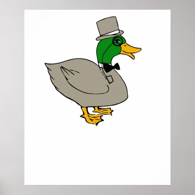 Fancy duck with monocle and top hat Duckington Poster (Front)