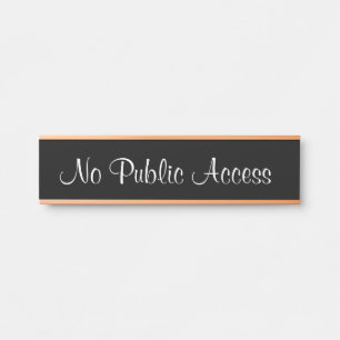 Fancy, Elegant "No Public Access" Sign