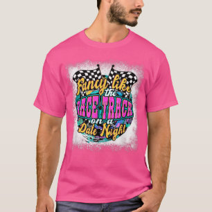Fancy Like the Race Track on a Date Night Vintage T-Shirt