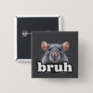 Fancy Rat Rodent Owner Meme Bruh Pet Rat Lover  15 Cm Square Badge