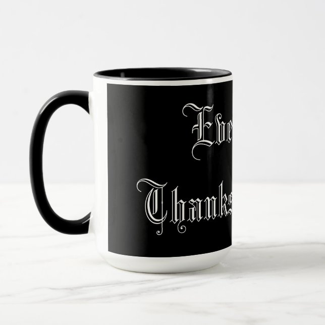 Fancy Text Everyday is Thanksgiving Day Motivation Mug (Left)