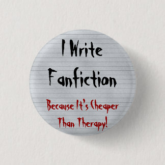 Fanfiction Cheaper Than Therapy 3 Cm Round Badge