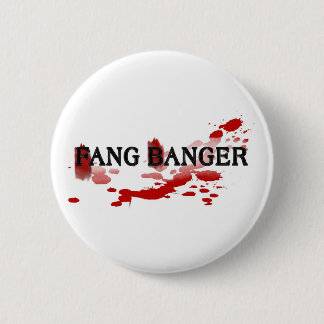 Fang Banger 6 Cm Round Badge