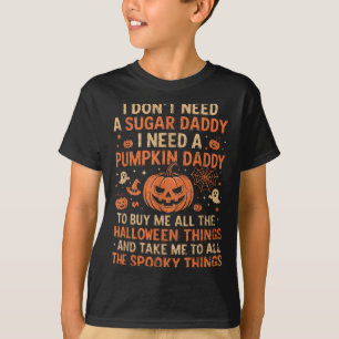 Fangirl Energy, Halloween Plans, Pumpkin Daddy,sok T-Shirt