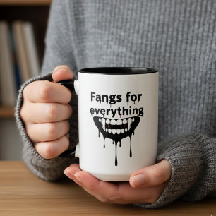 Fangs for Everything Mug   Vampire Teeth Halloween