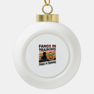 Fangs in Training Funny Vampire Halloween Shirt Ceramic Ball Christmas Ornament
