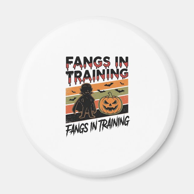 Fangs in Training Funny Vampire Halloween Shirt Magnet (Front)