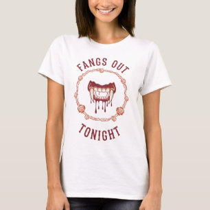 Fangs Out Tonight  T-Shirt